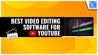 5 Best and professional Video Editing software for YouTube