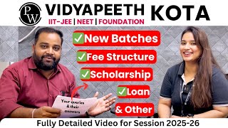 PW Kota Vidyapeeth New Batches for JEE/NEET 2025-26, Fee Structure, Scholarships, Complete Details