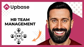 How To Use UPBASE For HR Team Management (Complete 2025 Guide)