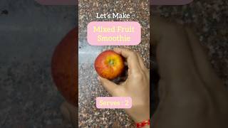 Healthy Mixed Fruit Smoothie Weight loss Recipes #youtubeshorts #smoothierecipes #weightlosssmoothie