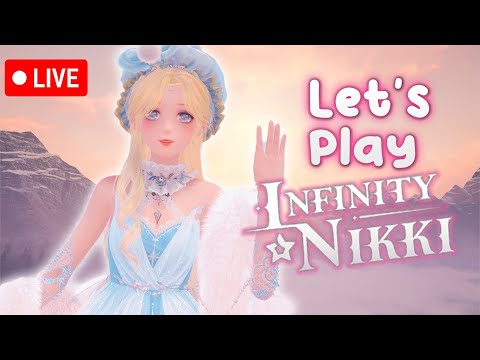 🔴LETS PLAY Infinity Nikki !