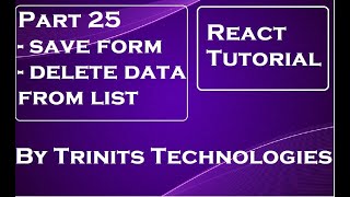 Part 25 React Tutorial | Save form data | Delete Data from state | Retrieve data from server