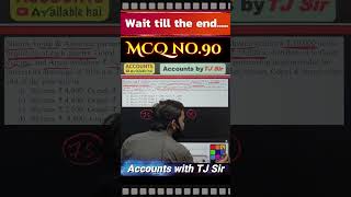 🔥CBSE II MCQ 90 II Top 500 Accounts MCQs #yt #shortsvideo #shortsfeed #shorts #accounts #tjsir #joke