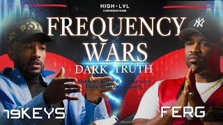Frequency Wars in self , music , art , industry and spirit .  19Keys & ASAP Ferg
