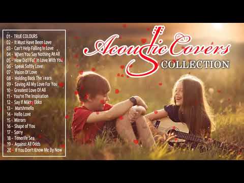 Ballad Acoustic Love Songs 2020 - Top 100 Beautiful English Acoustic Cover Of Popular Songs Ever