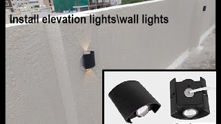 how to install elevation lights and wall lights