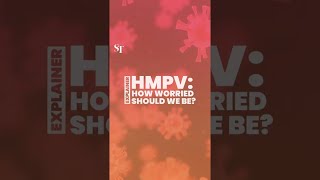 Worried about HMPV? Here’s what you need to know