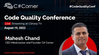 Build Better Software by Mahesh Chand | Code Quality Conference | CSharp Corner