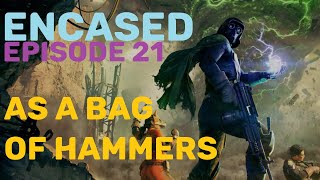 Encased Ep. 21 - Subtle Politics