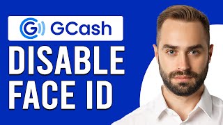 How To Disable Face ID Gcash (How To Turn Off Face Verification Gcash)