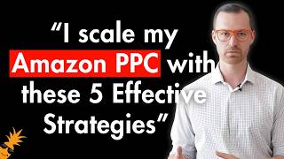5 Effective Strategies to Scale Amazon PPC