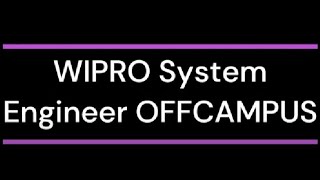 Wipro  System Engineer Offcampus
