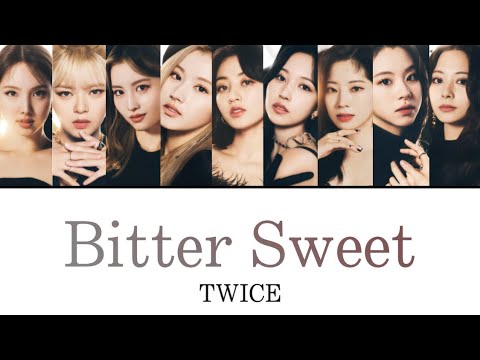 Bitter Sweet / TWICE 【日本語字幕・歌詞】