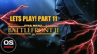 STAR WARS BATTLEFRONT 2 WALK THROUGH (FULL GAME) - LETS PLAY! PART 11