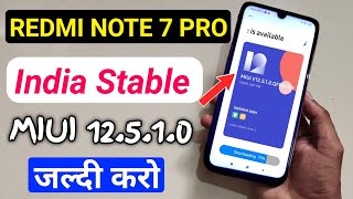 FINALLY 🇮🇳 Redmi Note 7 Pro Miui 12.5.1.0 Rollout Now | Update Now Redmi Note 7 Pro New Update