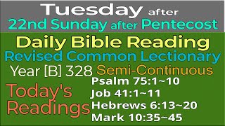2024.Oct.22. TUESDAY, after 22nd Sunday after Pentecost : Revised Common Lectionary Year [B]-328
