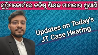 Updates on Today's JT Case Hearing @ Hon'ble Supreme Court 