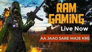 PUBG Mobile Live Stream with Ram Gaming !! Full Fan " Aa JAAO SARE MAJE KARE🙈