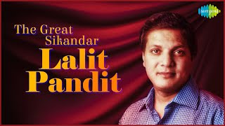 LIVE | The Great Sikandar - Lalit Pandit | Tujhe Dekha To | Pehla Nasha | Ho Gaya Hai Tujhko Nonstop