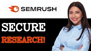 How To Secure Semrush Keyword Research (2025)