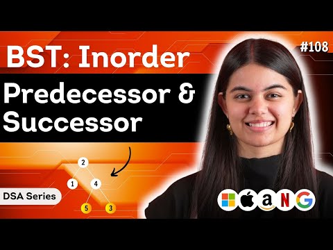 Inorder Predecessor & Successor in BST | DSA Series : L.108