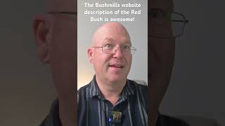 The Bushmills website description of the Red Bush is awesome! #whiskytube