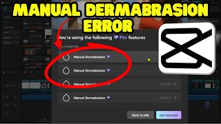 How to solve Manual Dermabrasion Error in Capcut