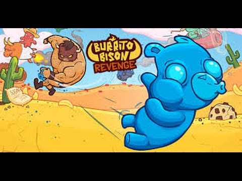 Burrito Bison Revenge: I'm Back Baby