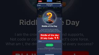 Riddle Of The Day Code- 31 July - Musk Empire- #muskempire