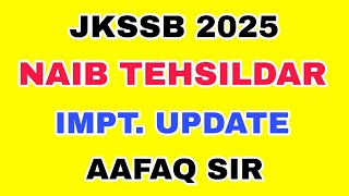 Jkssb - Naib Tehsildar  Impt. Update by Aafaq Sir - Most Expected Exam Date? Revised Test Series 