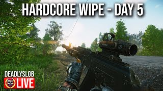 🔴Deadly Plays: Hardcore Tarkov Wipe - Day 5