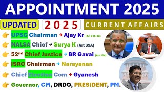 APPOINTMENT 2025 CURRENT AFFAIRS | UPDATED CA 2025 | WHO IS WHO 2025 CA | LATEST APPOINTMENT 2025🔥🔥