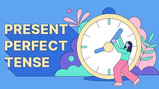 27] English Grammar | Since Vs For / When Vs How Long : The Present Perfect Tense ( Part 2 )