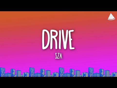 SZA - Drive (Lyrics)