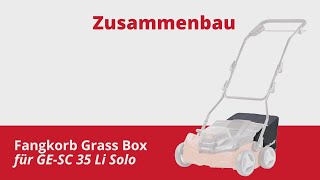 Zusammenbau des Grasfangkorbs 'Grass Box' für den Einhell Akku-Vertikutierer-Lüfter GE SC 35 Li Solo