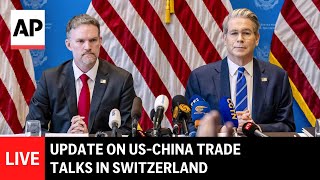 LIVE: Update on US-China trade talks in Switzerland