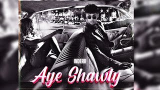 Aye Shawty - INDERR (Official Audio)