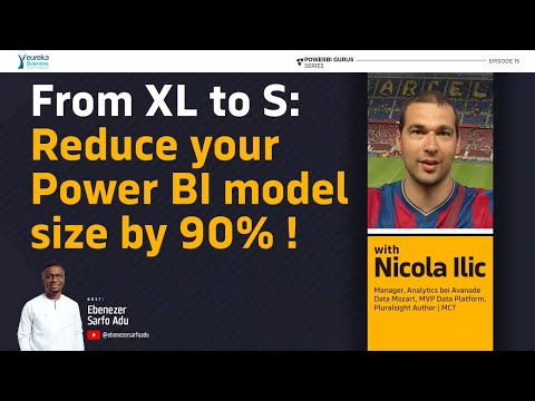 Power BI Guru Series E15 || From XL to S : Reduce your Power BI model size by 90% w/Nikola Ilic