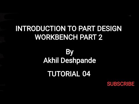 Tutorial 04 | Introduction to Part Design Workbench in Catia I Part 2
