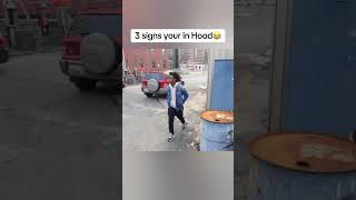 3 signs your in the hood😂😂