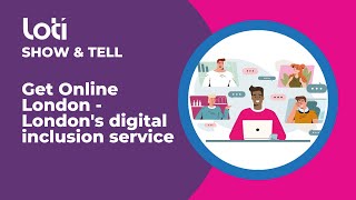 LOTI Show & Tell: Get Online London - London's digital inclusion service