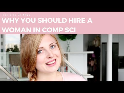 Why Companies Should Hire More Women In Technology