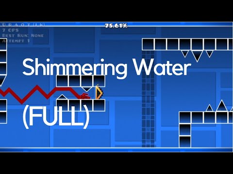 Geometry Dash | Shimmering Water (FULL) by ItsKyltii (me) [Extreme Demon Showcase]