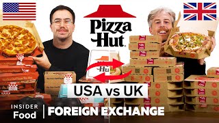 US vs UK Pizza Hut | Foreign Exchange | Food Wars