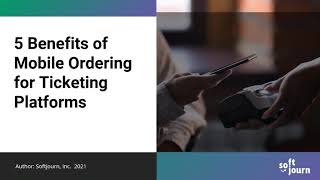 5 Benefits of Mobile Ordering for Ticketing Platforms