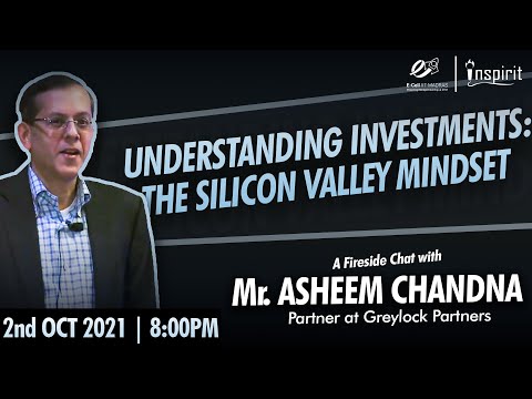 Inspirit'21 | Asheem Chandna | Understanding Investments: Silicon Valley Mindset | E-Cell IIT Madras
