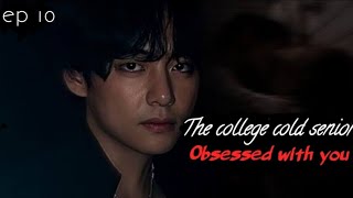 The college cold senior obsessed with you//part 10 in Tamil voice over 
