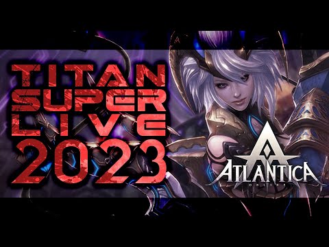 2023/12/10 タイタンSUPER LIVE アトランティカ Atlantica Online JP Titan