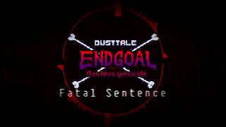 Fatal Sentence (Dusttale : Endgoal - Flawless Genocide) [OST]
