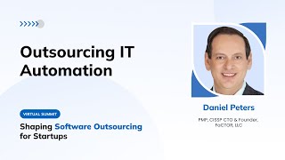 Daniel Peters | Outsourcing IT Automation | Shaping Software Outsourcing for Startups
